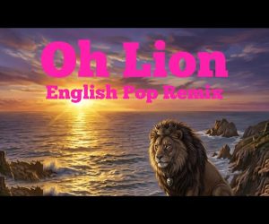 „Oh Lion - The Pop Remix“ (Zodiac Sign Leo, 23.07. - 23.08.)